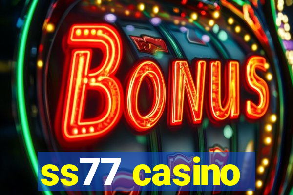 ss77 casino